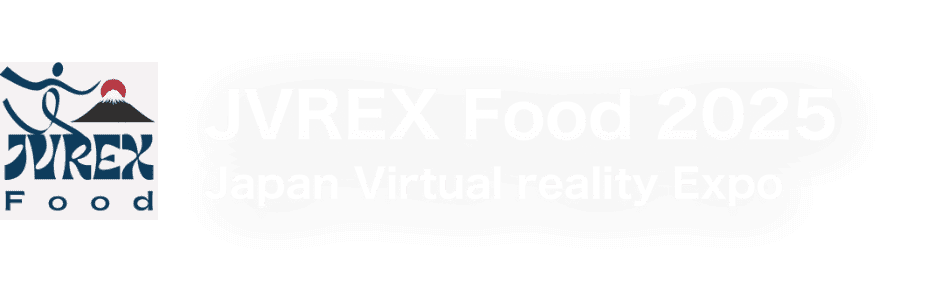 JVREX Food 2025｜Japan Virtual reality Expo